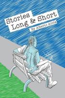 Stories Long & Short 1530106729 Book Cover