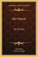 The Church: De Ecclesia 116328677X Book Cover