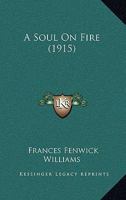 A Soul On Fire 1164550632 Book Cover