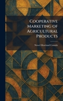 Cooperative Marketing of Agricultural Products 1025576357 Book Cover