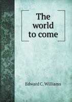 The World to Come 5518824521 Book Cover