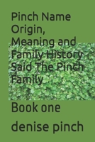 Pinch Name Origin, Meaning and Family History Said The Pinch Family: Book one B0HBZJ4FZ2 Book Cover