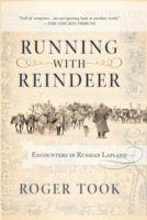Running With Reindeer: Encounters in Russian Lapland 0813342104 Book Cover
