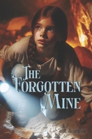 The Forgotten Mine 1966775105 Book Cover