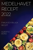 Medelhavet Recept 2022 Bono: Enkla Och Billiga Recept 1837520992 Book Cover