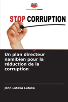 Un plan directeur namibien pour la réduction de la corruption (French Edition) 6207879090 Book Cover