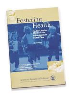 Fostering Health: Health Care for Children and Adolescents in Foster Care 1581101430 Book Cover