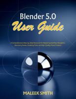 Blender 5.0 User Guide: A Comprehensive Step-by-Step Resource for Mastering Interface Navigation, Geometry Nodes, Sculpting Tools, and High-Quality Visual Creation B0G3MCD5CJ Book Cover