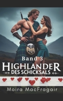 Highlander des Schicksals - Band 3: Eine Liebe, die die Jahrhunderte überwindet (German Edition) B0FR9SNTGP Book Cover