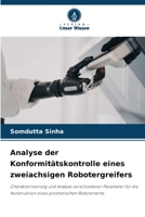 Analyse der Konformitätskontrolle eines zweiachsigen Robotergreifers (German Edition) 620846885X Book Cover