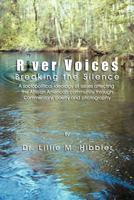 River Voices: Breaking the Silence A social political view of issues affecting the African American community through commentary, poetry and photography 1465385916 Book Cover