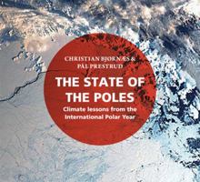 The State of the Poles: Climate Lessons from the International Polar Year 8274774914 Book Cover