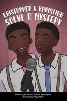 Kristopher and Khristian: Solve A Mystery: Book #2 B0BM36FH66 Book Cover