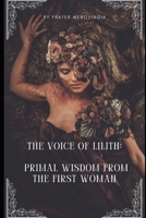 The Voice of Lilith: Primal Wisdom from the First Woman (Divine Channels) B0DZ2MDPQF Book Cover
