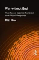 War Without End: The Rise of Islamist Terrorism and Global Response 0415288029 Book Cover