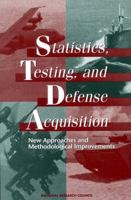 Statistics, Testing, and Defense Acquisition: New Approaches and Methodological Improvements 0309065518 Book Cover