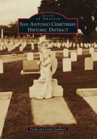 San Antonio Cemeteries Historic District 1467131865 Book Cover