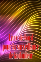 Livre de bord pour la surveillance de la douleur: Élégant carnet de bord pour noter la date, l'énergie, l'activité, le sommeil, le niveau/la zone de ... bien d'autres choses utiles 3986089748 Book Cover