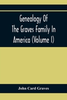 Genealogy Of The Graves Family In America 9354411282 Book Cover