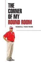 The Corner of My Round Room 1683482093 Book Cover
