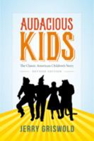 Audacious Kids: The Classic American Children's Story 1421414570 Book Cover