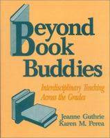 Beyond Book Buddies: Interdisciplinary Teaching Across the Grades 0803962878 Book Cover