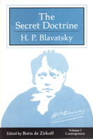 The Secret Doctrine : The Synthesis of Science, Religion, and Philosophy