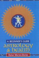 Astrology & Health: A Beginner's Guide 0340774843 Book Cover