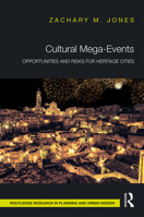 Cultural Mega-Events: Opportunities and Risks for Heritage Cities 0367249847 Book Cover