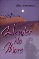 Wander No More 1413728561 Book Cover