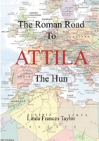 The Roman Road to Attila 0244185328 Book Cover