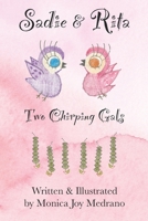 Sadie & Rita: Two Chirping Gals B09YQGVVV7 Book Cover