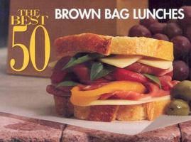 The Best 50 Brown Bag Lunches (Best 50) 1558672346 Book Cover