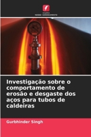 Investigação sobre o comportamento de erosão e desgaste dos aços para tubos de caldeiras (Portuguese Edition) 6208835917 Book Cover