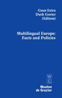 Multilingual Europe: Facts and Policies (Contributions to the Sociology of Language) 3110205122 Book Cover