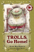 Trolls, Go Home! 0747584737 Book Cover