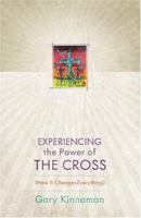 Experiencing the Power of the Cross: How It Changes Everything 076422994X Book Cover