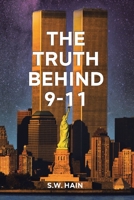 The Truth Behind 9-11 1098071166 Book Cover