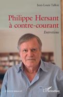 Philippe Hersant à contre-courant: Entretiens (Univers Musical) 2336572753 Book Cover