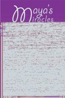 Maya's Miracles 1493141252 Book Cover