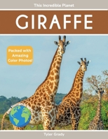 Giraffe: Fascinating Animal Facts for Kids (This Incredible Planet) 1647904293 Book Cover