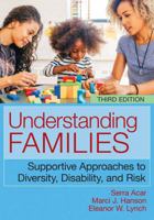 Understanding Families, 3e: Supportive Approaches to Diversity, Disability, and Risk 1681259125 Book Cover