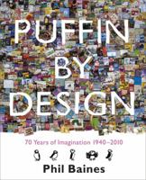 Puffin By Design: 70 Years of Imagination 1940 - 2010 014132614X Book Cover