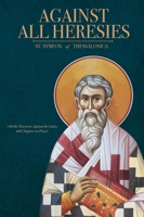 Against All Heresies: with Dialogue Against the Latins and Chapters on Prayer 1735011681 Book Cover