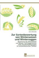 Zur Sortenbewertung von Winterweizen und Winterroggen: Bewertung der Ökostabilität von Weizen- und Roggensorten unter Standortbedingungen im nordostdeutschen Tiefland 3838137094 Book Cover