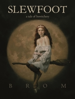 Slewfoot: A Tale of Bewitchery 1250621992 Book Cover