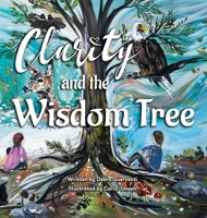 Clarity and The Wisdom Tree 1998816079 Book Cover