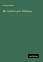 Die Entstehung der Steinkohle 3563162883 Book Cover