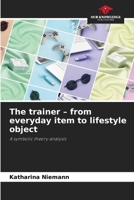 The trainer - from everyday item to lifestyle object 620975726X Book Cover