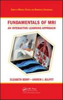 Fundamentals of MRI (Series in Medical Physics and Biomedical Engineering) 1584889012 Book Cover